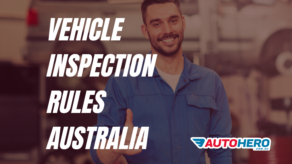 Vehicle Inspection Rules Each State Australia.